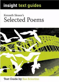 INSIGHT TEXT GUIDE: KENNETH SLESSOR'S SELECTED POEMS