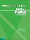 WORK RELATED SKILLS VICTORIAN PATHWAYS CERTIFICATE UNITS 1&2 COURSEBOOK