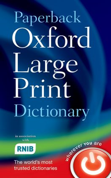 OXFORD LARGE PRINT DICTIONARY PAPERBACK