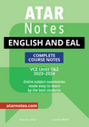 ATAR NOTES VCE ENGLISH AND EAL UNITS 1&2 NOTES (2023-2024)