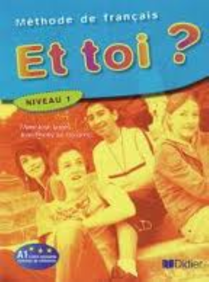 ET TOI? 1 LIVRE ELEVE A1 + CD CLASSE