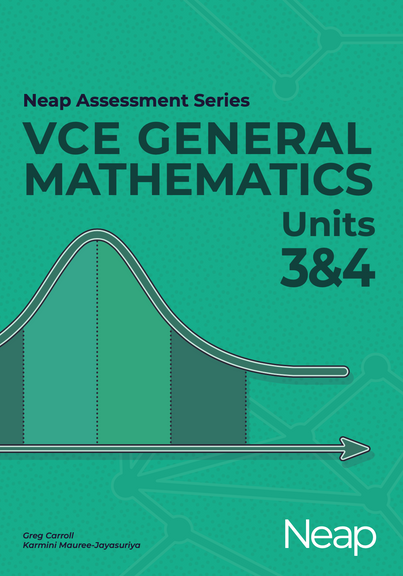 NEAP ASSESSMENT SERIES: VCE GENERAL MATHS UNITS 3&4