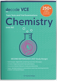 DECODE VCE CHEMISTRY UNITS 1&2 (2023-2027) - TOPIC TESTS & TRIAL EXAMS
