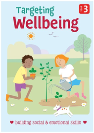 TARGETING WELL BEING: BUILDING SOCIAL & EMOTIONAL SKILLS: YEAR 3