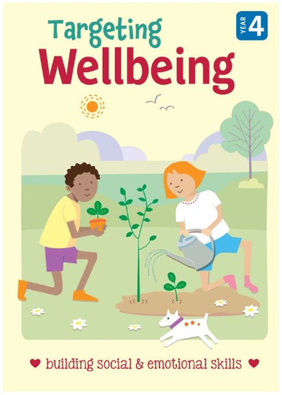 TARGETING WELL BEING: BUILDING SOCIAL & EMOTIONAL SKILLS: YEAR 4