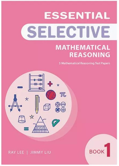 ESSENTIAL MATHEMATICAL REASONING FOR SELECTIVE BOOK 1