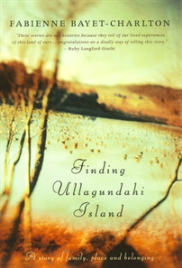 FIND ULLAGUNDAHI ISLAND: A STORY OF FAMILY, PLACE AND BELONGING