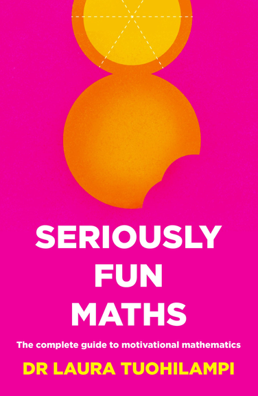 SERIOUSLY FUN MATHS