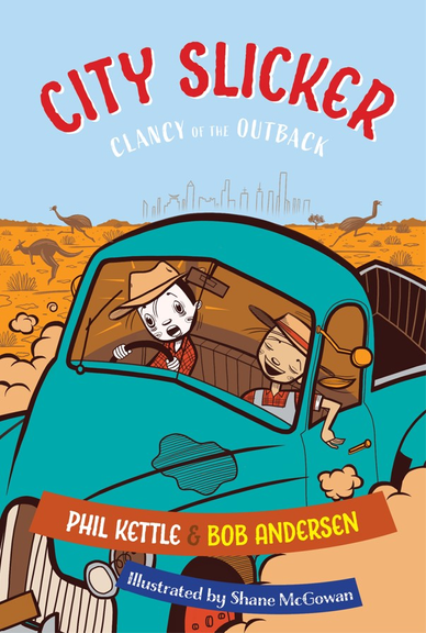 CITY SLICKER: CLANCY OF THE OUTBACK