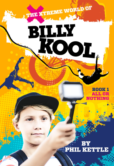 THE XTREME WORLD OF BILLY KOOL BOOK 1: ALL OR NOTHING