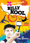 THE XTREME WORLD OF BILLY KOOL BOOK 1: ALL OR NOTHING