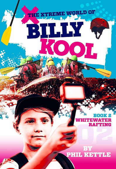 THE XTREME WORLD OF BILLY KOOL BOOK 2: WHITEWATER RAFTING