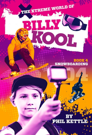 THE XTREME WORLD OF BILLY KOOL BOOK 4: SNOWBOARDING