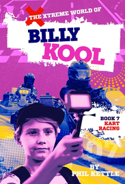 THE XTREME WORLD OF BILLY KOOL BOOK 7: KART RACING