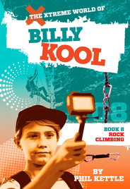 THE XTREME WORLD OF BILLY KOOL BOOK 8: ROCK CLIMBING