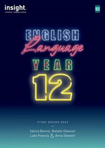 INSIGHT ENGLISH LANGUAGE YEAR 12: VCE UNITS 3&4 STUDENT BOOK + EBOOK