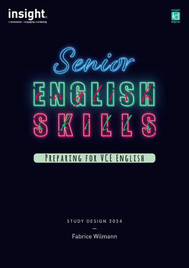 INSIGHT SENIOR ENGLISH SKILLS: PREPARING FOR VCE ENGLISH STUDENT WORKBOOK