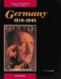 GERMANY 1918-1945: OXFORD UNI PRESS