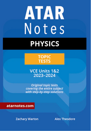 ATAR NOTES VCE PHYSICS UNITS 1&2 TOPIC TESTS (2023-2024)