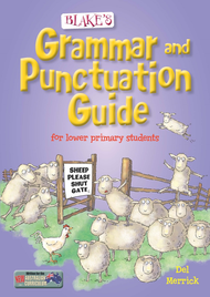 BLAKE'S GRAMMAR & PUNCTUATION GUIDE: LOWER PRIMARY