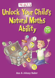 BLAKE'S UNLOCK YOUR CHILD'S NATURAL MATHS ABILITY