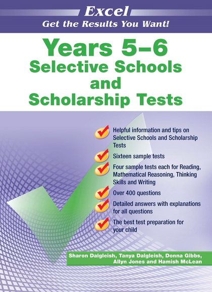 EXCEL SELECTIVE SCHOOLS AND SCHOLARSHIP TESTS YEARS 5-6