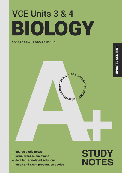 A+ BIOLOGY STUDY NOTES VCE UNITS 3&4 2E