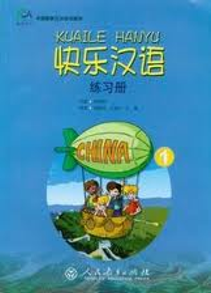 HAPPY CHINESE/KUAI LE HAN YU 1 WORKBOOK