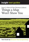 INSIGHT TEXT GUIDE: THINGS A MAP WON'T SHOW YOU