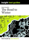 INSIGHT TEXT GUIDE: THE ROAD TO WINTER