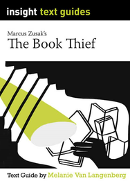INSIGHT TEXT GUIDE: THE BOOK THIEF
