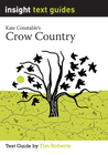 INSIGHT TEXT GUIDE: CROW COUNTRY