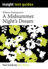 INSIGHT TEXT GUIDE: A MIDSUMMER NIGHT'S DREAM