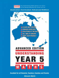 UNDERSTANDING YEAR 5 MATHS ADVANCED: AUSTRALIAN CURRICULUM EDITION