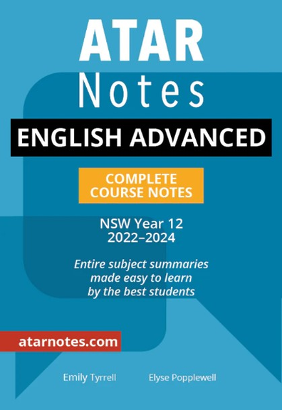 ATAR NOTES HSC ENGLISH ADVANCED YEAR 12 NOTES (2022-2024)