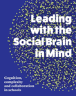 LEADING WITH THE SOCIAL BRAIN IN MIND