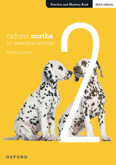 OXFORD MATHS FOR AUSTRALIAN SCHOOLS YEAR 2 PRACTICE AND MASTERY BOOK 3E