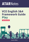 ATAR NOTES VCE ENGLISH FRAMEWORKS GUIDE: WRITING ABOUT PLAY