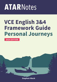 ATAR NOTES VCE ENGLISH FRAMEWORKS GUIDE: WRITING ABOUT PERSONAL JOURNEYS