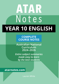 ATAR NOTES YEAR 10 ENGLISH COMPLETE COURSE NOTES (2024 - 2026)