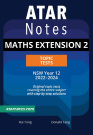 ATAR NOTES HSC MATHS EXTENSION 2 YEAR 12 TOPIC TESTS (2022-2024)