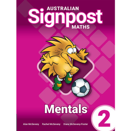 AUSTRALIAN SIGNPOST MATHS 2 MENTALS HOMEWORK BOOK 4E