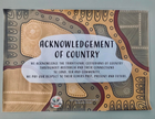 ACKNOWLEDGEMENT OF COUNTRY SIGN - EARTH COLOURS