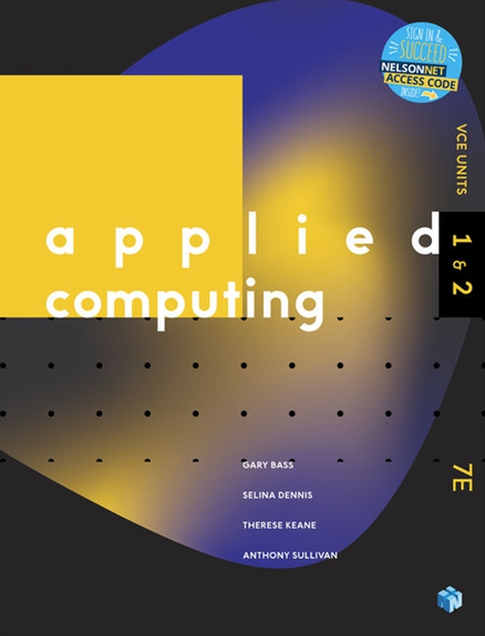 NELSON APPLIED COMPUTING VCE UNITS 1&2 STUDENT BOOK + 1 EBOOK ACCESS CODE FOR 26 MONTHS 7E