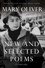 MARY OLIVER NEW AND SELECTED POEMS: VOLUME ONE