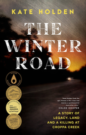 THE WINTER ROAD: A STORY OF LEGACY, LAND AND KILLING AT CROPPA CREEK