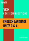 INSIGHT VCE REVISION QUESTIONS: ENGLISH LANGUAGE UNITS 3&4 STUDENT WORKBOOK