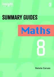 INSIGHT SUMMARY GUIDES: MATHS YEAR 8