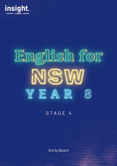 INSIGHT ENGLISH FOR NSW YEAR 8 STAGE 4 STUDENT WORKBOOK