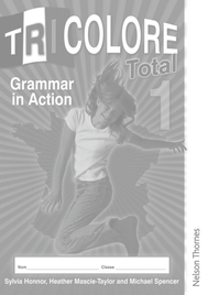 TRICOLORE TOTAL 1 GRAMMAR IN ACTION WORKBOOK